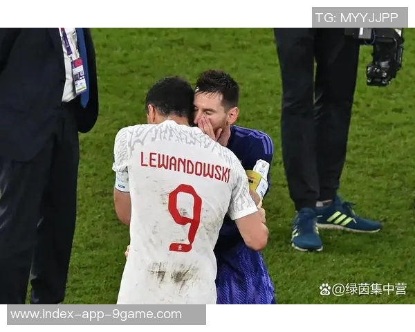 莱万解释希望梅西言论真实有效强调言语应有意义